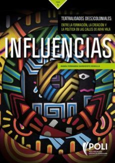 teatralidades de(s)coloniales. influencias (ebook)-maria fernanda sarmiento bonilla-9789585142732