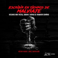 escribir en tiempos de malviaje-hector miguel lopez castrillon-9789585558632