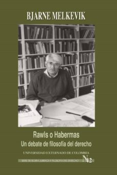 rawls o habermas: un debate de filosofía del derecho (ebook)-bjarne melkevik-9789587105032