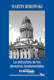la estructura de los derechos fundamentales (ebook)-martin borowski-9789587109832
