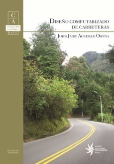 diseño computarizado de carreteras (ebook)-john jairo agudelo ospina-9789587200232