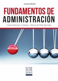 fundamentos de administracion - 4ta edicion (ebook)-carlos ramirez cardona-maria del pilar ramirez-9789587713732
