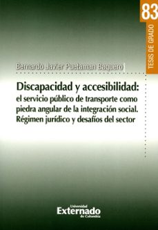 discapacidad y accesibilidad: el servicio público de transporte como piedra angular de la integración social (ebook)-bernardo javier puetaman baquero-9789587728132