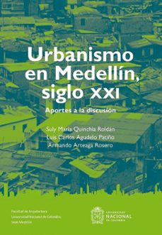 urbanismo en medellin, siglo xix (ebook)-suly maría quinchía roldán-luis carlos agudelo patiño-armando arteaga rosero-9789587836332