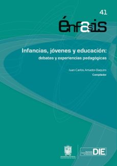 infancias, jovenes y educacion: debates y experiencias pedagogicas (ebook)-juan carlos amador baquiro-9789587877632
