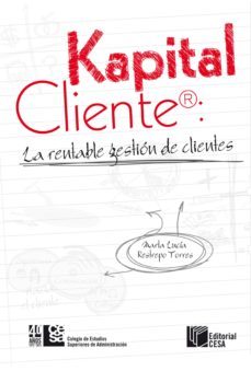 kapital cliente: la rentable gestion de clientes (ebook)-marta lucia restrepo torres-9789588722832