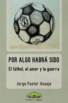 por algo habra sido (ebook)-jorge pastor asuaje-9789871895632