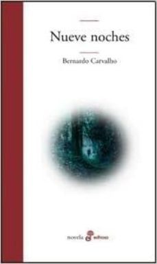 nueve noches-bernardo carvalho-9789876281232