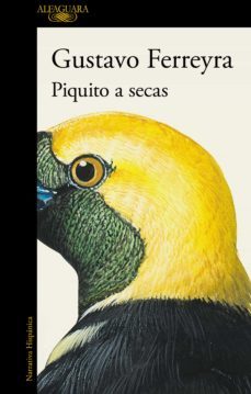 piquito a secas (ebook)-gustavo raul ferreyra-9789877381832