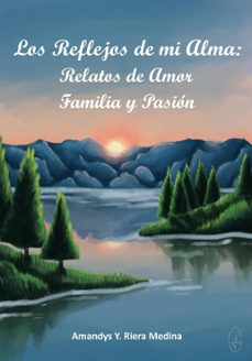 los reflejos de mi alma (ebook)-amandys y. riera medina-9789878037332