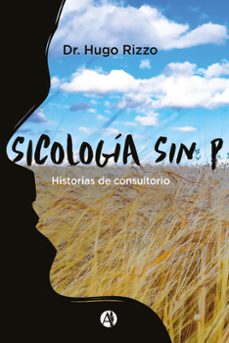 sicologia sin p. historias de consultorio (ebook)-hugo rizzo-9789878737232