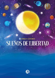 sueños de libertad (ebook)-camilo albarez-9789878743332