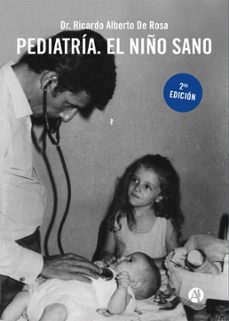 pediatria. el niño sano (ebook)-dr. ricardo alberto de rosa-9789878746432