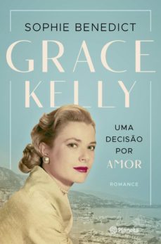 grace kelly - uma deciso por amor (ebook)-sophie benedict-9789897775932