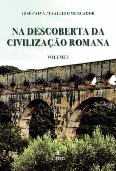 na descoberta da civilizaço romana-jose paiva taallib o mercador-9789897826832