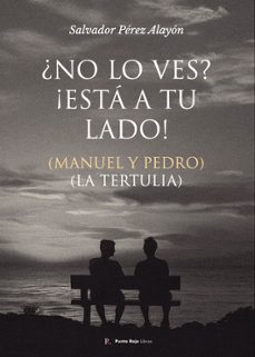 ¿no lo ves? ¡esta a tu lado!-salvador severo perez alayon-9790901356832