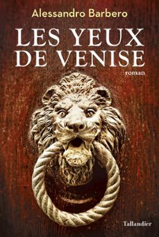 les yeux de venise (ebook)-alessandro barbero-9791021016132
