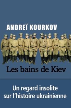 les bains de kiev-andrei kourkov-9791034911332