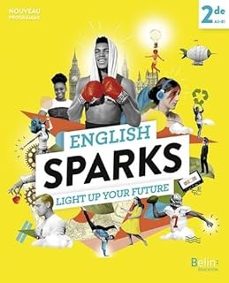 english sparks 2de, a2-b1 : light up your future : nouveau programme-9791035802332