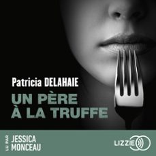 un père a la truffe - deguster le noir (audiolibro)-patricia delahaie-9791036635632