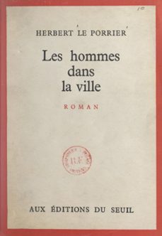 les hommes dans la ville (ebook)-herbert le porrier-9791036905032