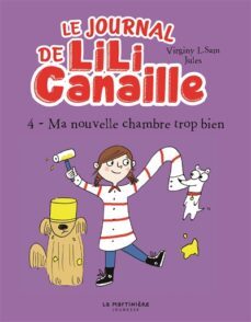 le journal de lili canaille. volume 4, ma nouvelle chambre trop b ien-9791040111832