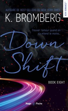 down shift driven t08 nouvelle edition (ebook)-k. bromberg-9791042901332