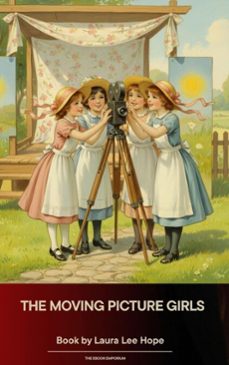the moving picture girls (ebook)-laura lee hope-9791070054932