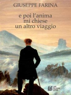 e poi l'anima mi chiese un altro viaggio (ebook)-9791220500432