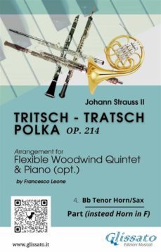 4. bb tenor horn/sax (instead horn) part of "tritsch - tratsch polka" for flexible woodwind quintet and opt.piano (ebook)-9791220874632