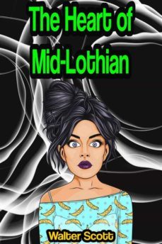 the heart of mid-lothian (ebook)-walter scott-9791221367232