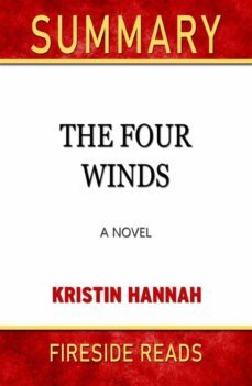 the four winds: a novel by kristin hannah: summary by fireside reads (ebook)-kristin hannah-9791222048932