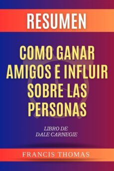 resumen como ganar amigos e influir sobre las personas (ebook)-9791222400532