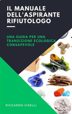 il manuale dell'aspirante rifiutologo (ebook)-9791223077832