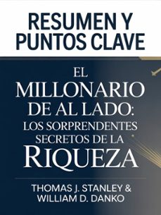 resumen y puntos clave el millonario de al lado: los sorprendentes secretos de la riqueza (traducido) (ebook)-9791224446132