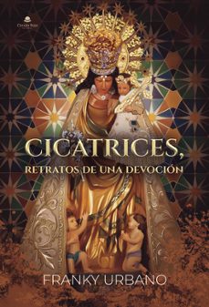 cicatrices, retratos de una devoción-franky urbano-9791370233532