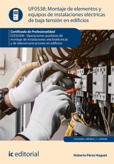 montaje de elementos y equipos de instalaciones electricas de baja tension en edificios. eles0208 (ebook)-roberto perez huguet-9791370270032