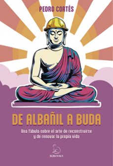 de albañil a buda-pedro cortes-9791387544232