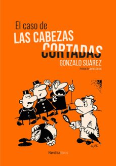 el caso de las cabezas cortadas-gonzalo suarez-9791387563332