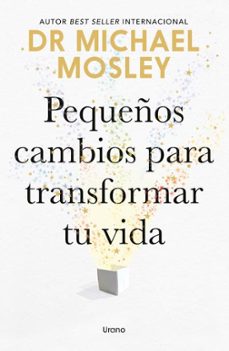 pequeños cambios para transformar tu vida-michael mosley-9791387662332
