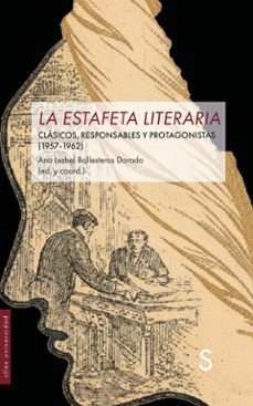 la estafeta literaria-ana isabel ballesteros dorado-9791387694432