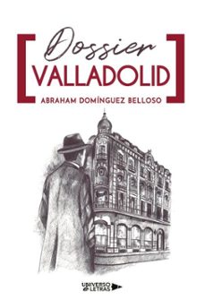 dossier valladolid (ebook)-abraham domínguez belloso-9791387716332