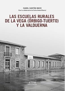 las escuelas rurales de la vega (órbigo - tuerto) y la valduerna-isabel canton mayo-9791387753832