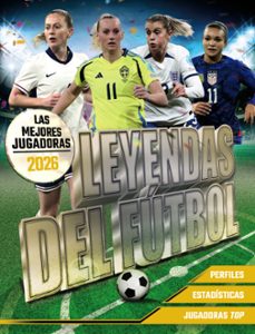 leyendas del futbol. las mejores jugadoras 2026-kevin pettman-9791387775032