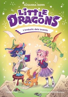 little dragons 5. l'embolic dels invents-susanna isern-9791387903732