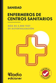 enfermeros de centros sanitarios. más de 3.000 test de autoevalua ción-ediciones rodio-9791387943332