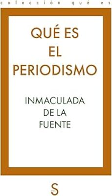 qué es el periodismo-inmaculada de la fuente-9791388205132
