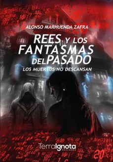 rees y los fantasmas del pasado (ebook)-alonso marhuenda zafra-9791399046632