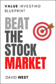 value investing blueprint: beat the stock market (ebook)-david west-9798201269432