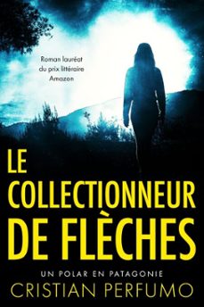 le collectionneur de flèches (ebook)-cristian perfumo-9798227820532